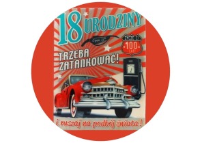 Krążek waflowy na 18 urodziny "Trzeba zatankować" 21cm